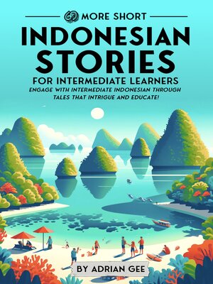 cover image of 69 More Short Indonesian Stories for Intermediate Learners